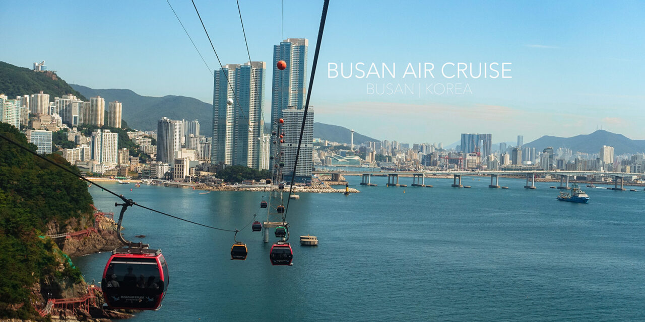 Busan Air Cruise (Songdo Marine Cable Car) กระเช้าลอยฟ้าพื้นกระจก วิวทะเลปูซานแบบพาโนรามา