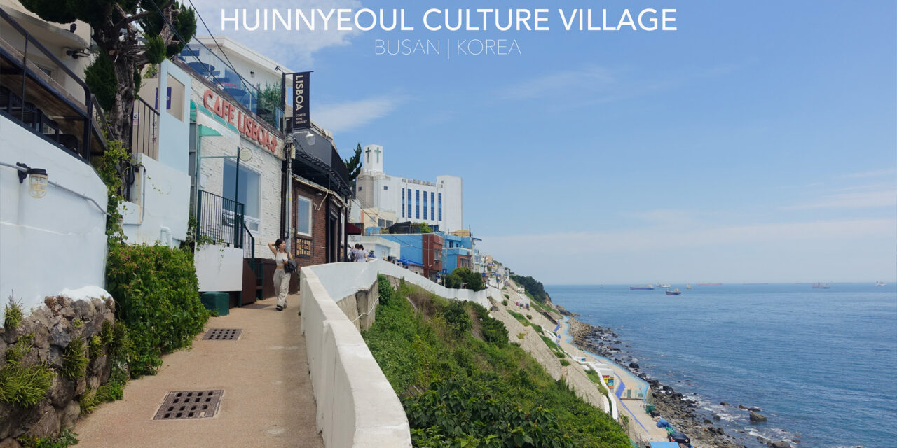 Huinnyeoul Culture Village “ซานโตรินีแห่งเกาหลี” เมืองปูซาน หมู่บ้านสีขาวริมทะเล