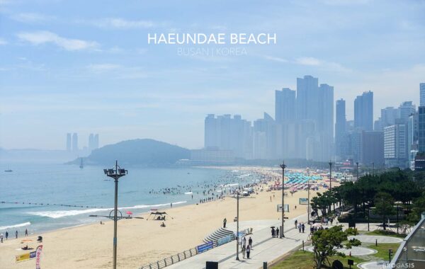 Haeundae Beach ไวบ์การพักผ่อนสไตล์ชาวเมืองปูซาน
